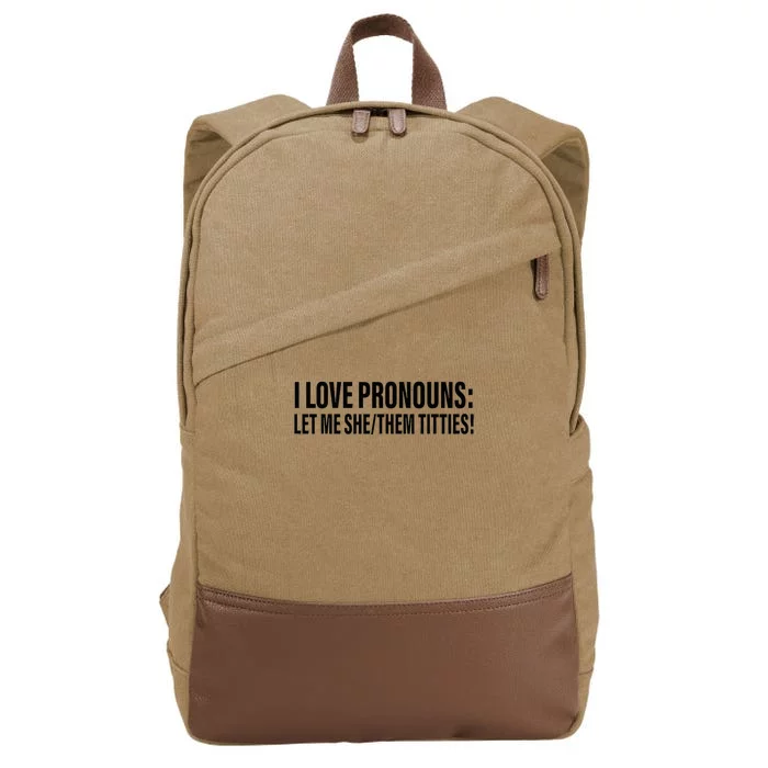 I Love Pronouns Let Me She Them Titties Cotton Canvas Backpack