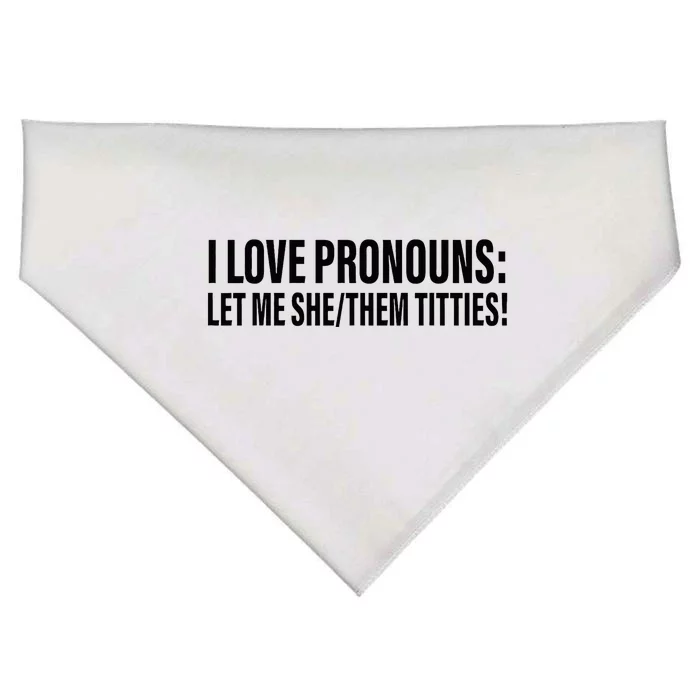 I Love Pronouns Let Me She Them Titties USA-Made Doggie Bandana