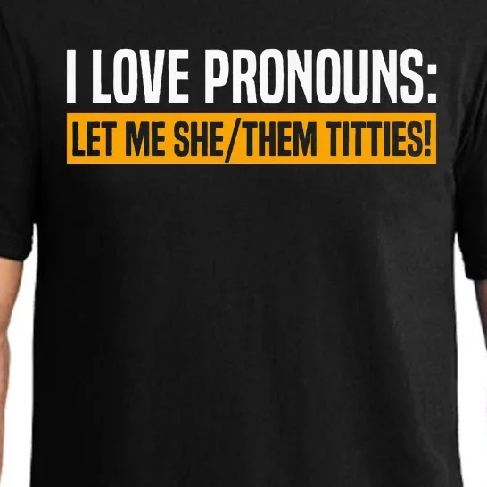 I Love Pronouns Let Me She Them Titties Pajama Set