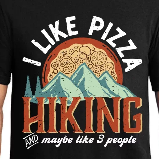 I Like Pizza Hiking And Maybe Like 3 People Funny Hiker Gift Pajama Set