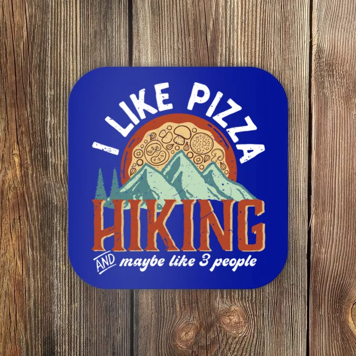 I Like Pizza Hiking And Maybe Like 3 People Funny Hiker Gift Coaster