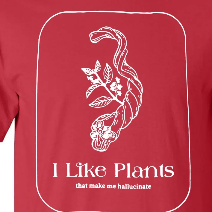 I Like Plants Tall T-Shirt