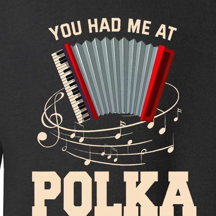 I Love Polka Music Polka Lover Gift Toddler Sweatshirt