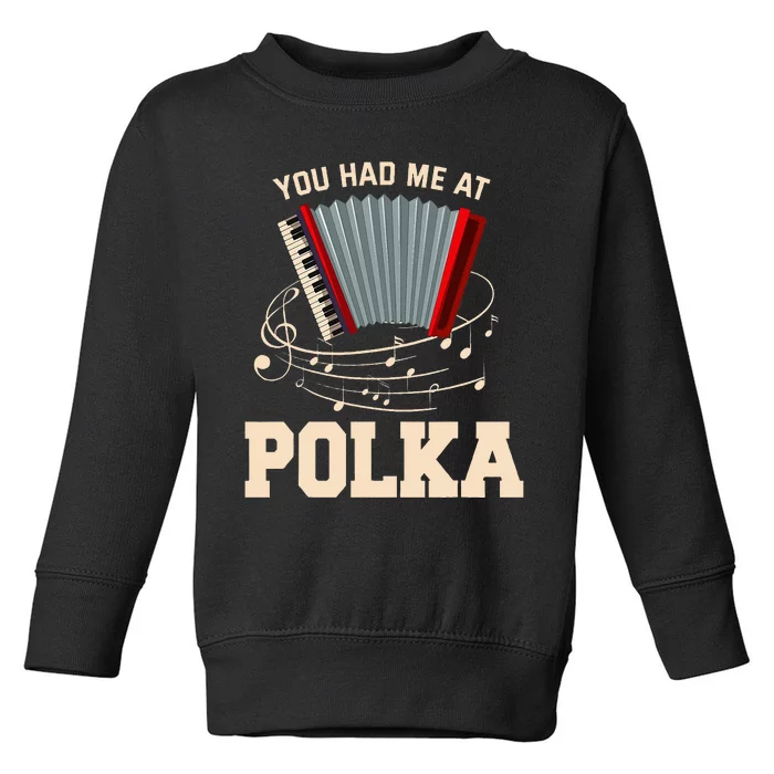 I Love Polka Music Polka Lover Gift Toddler Sweatshirt