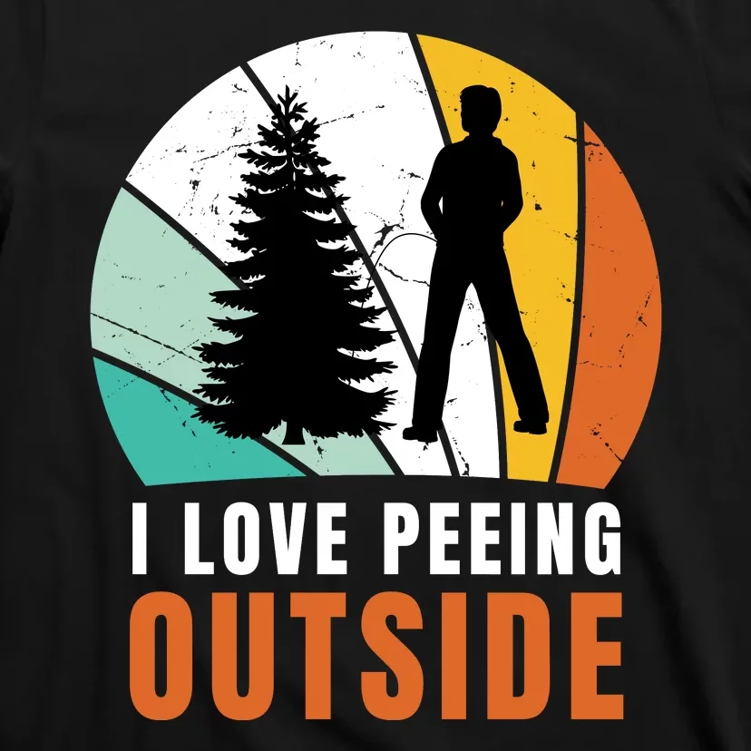 I Love Peeing Outside T-Shirt