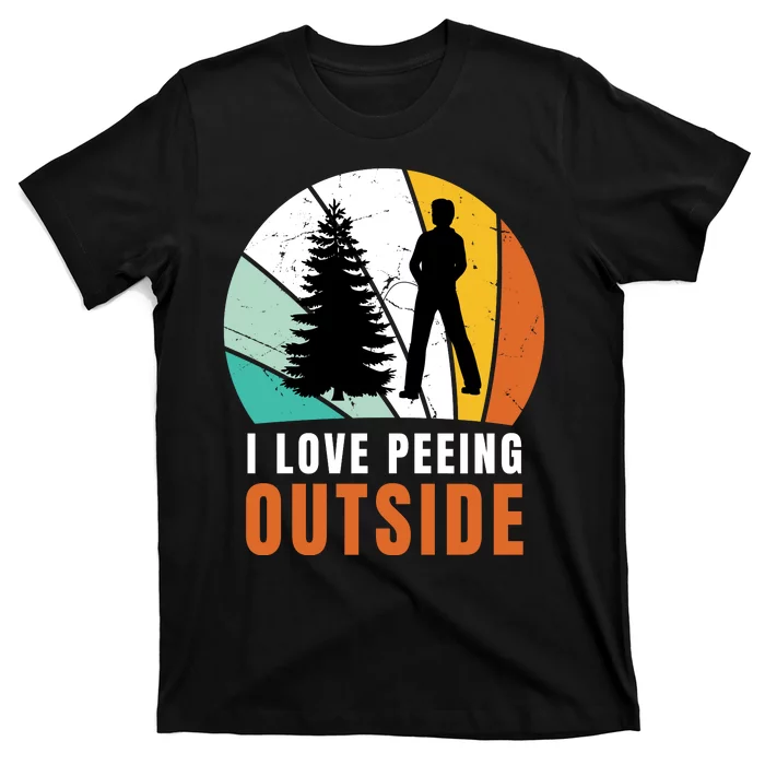 I Love Peeing Outside T-Shirt