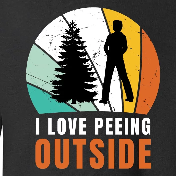 I Love Peeing Outside Toddler Sweatshirt