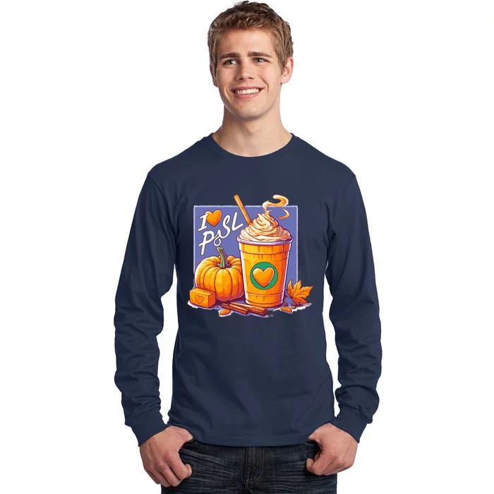 I Love Psl Passion For Pumpkin Spice Latte A Love Story In A Cup Tall Long Sleeve T-Shirt