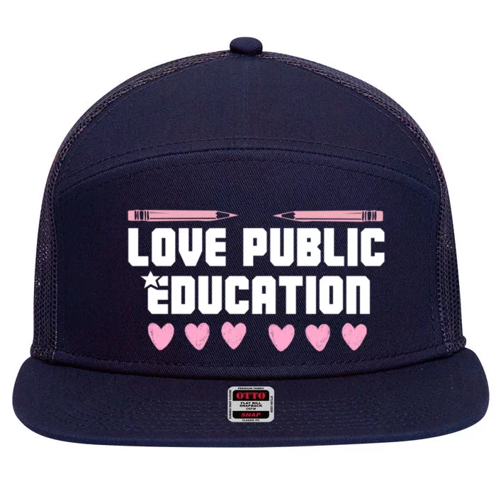 I Love Public Education School Student Teacher Appreciation Great Gift 7 Panel Mesh Trucker Snapback Hat