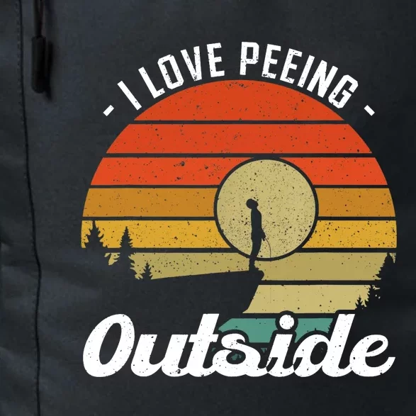 I Love Peeing Outside - Camper and Hiker Daily Commute Backpack