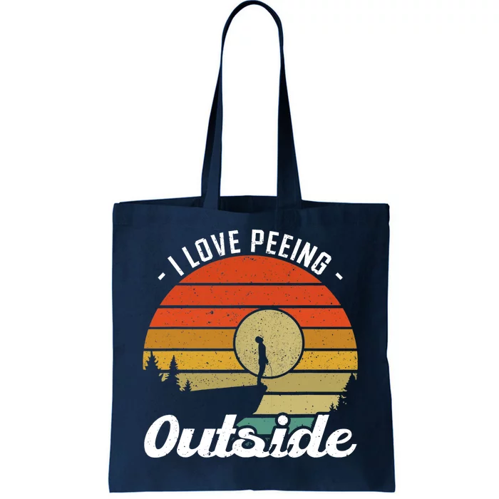 I Love Peeing Outside - Camper and Hiker Tote Bag