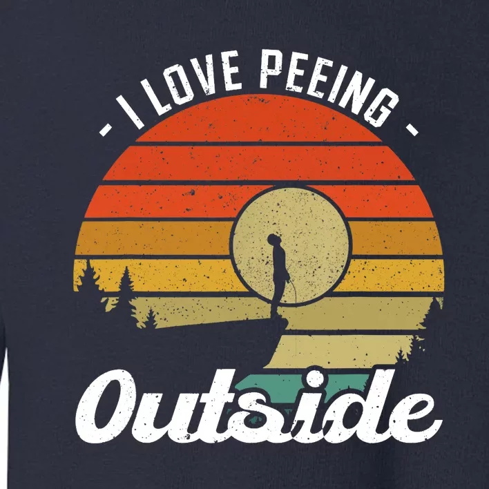 I Love Peeing Outside - Camper and Hiker Toddler Sweatshirt