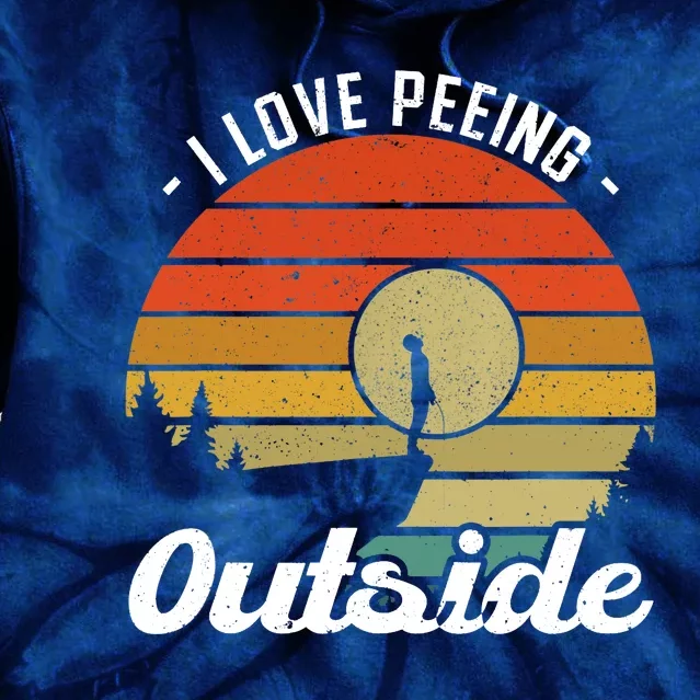 I Love Peeing Outside - Camper and Hiker Tie Dye Hoodie