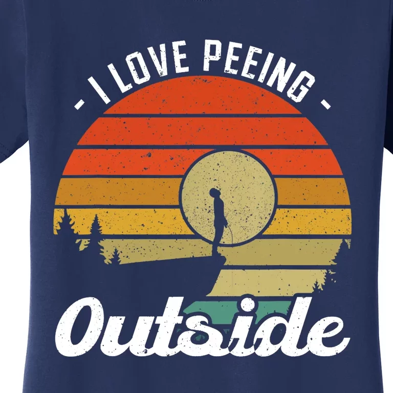 I Love Peeing Outside - Camper and Hiker Women's T-Shirt