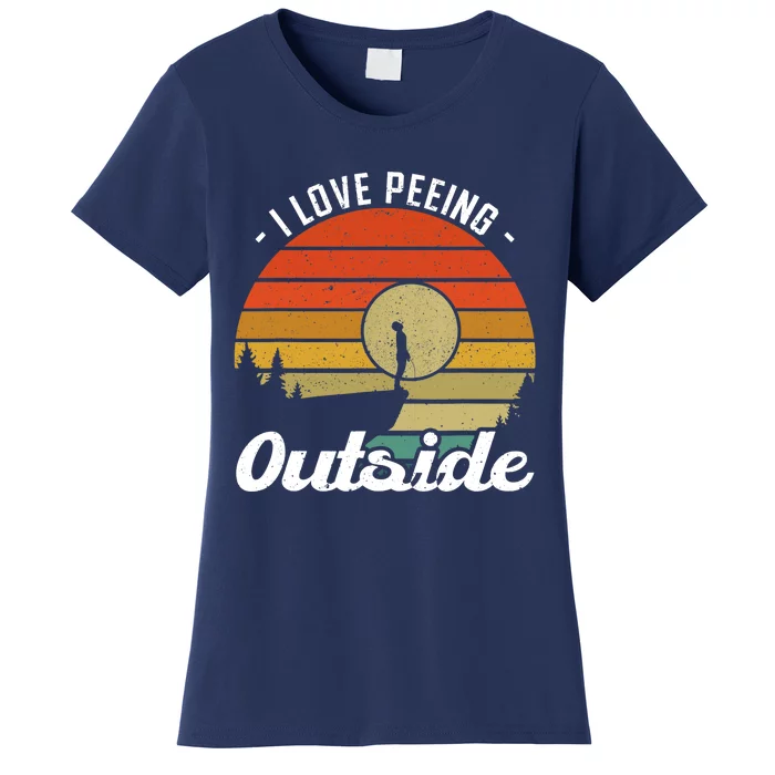 I Love Peeing Outside - Camper and Hiker Women's T-Shirt