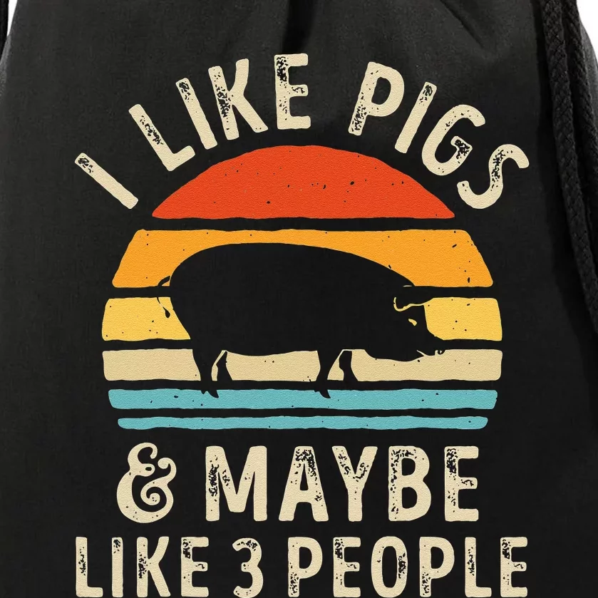 I Like Pigs And Maybe Like 3 People Pig Lover Farmer Retro Drawstring Bag