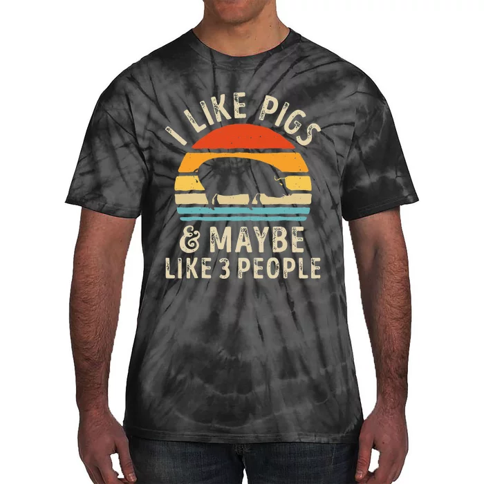 I Like Pigs And Maybe Like 3 People Pig Lover Farmer Retro Tie-Dye T-Shirt