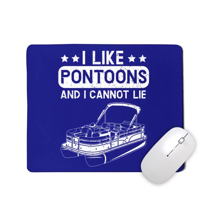 I Like Pontoons And I Cannot Lie Boat Lover Boating Gift Mousepad