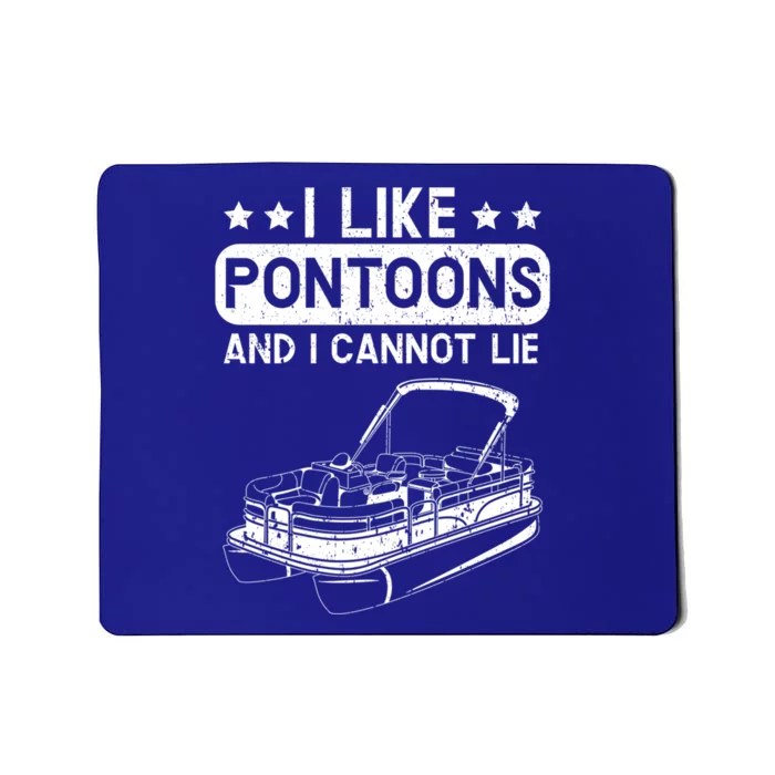 I Like Pontoons And I Cannot Lie Boat Lover Boating Gift Mousepad