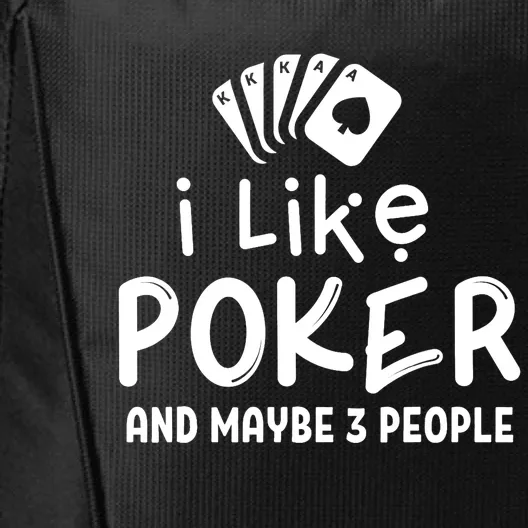 I Like Poker And Maybe 3 People Poker City Backpack