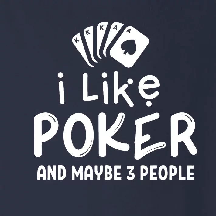 I Like Poker And Maybe 3 People Poker Toddler Long Sleeve Shirt