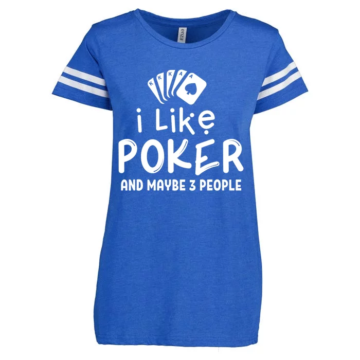 I Like Poker And Maybe 3 People Poker Enza Ladies Jersey Football T-Shirt