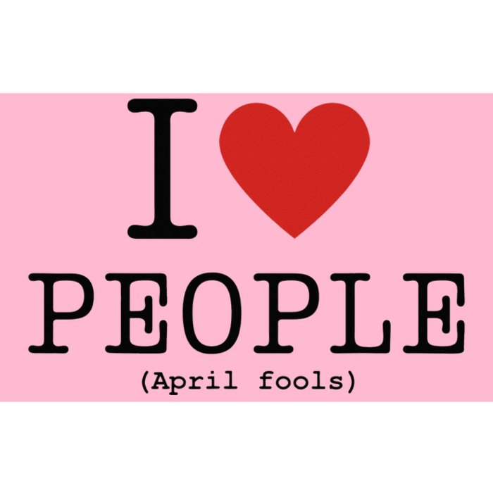 I Love People April Fools Day Funny April Fools Bumper Sticker