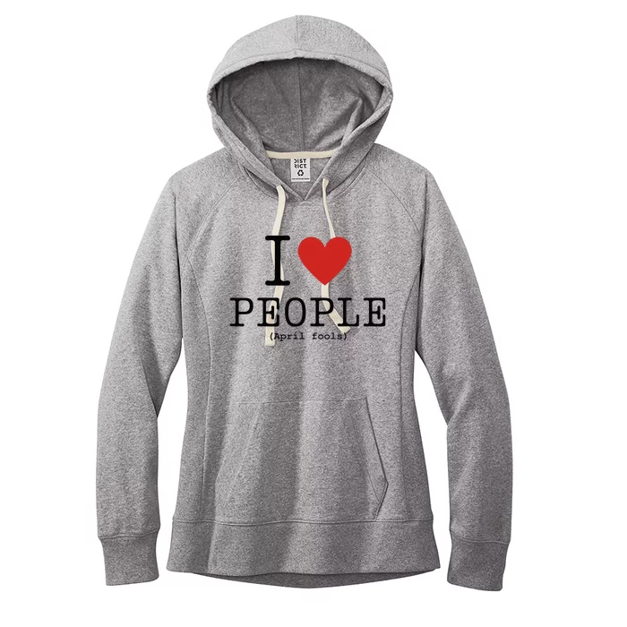 I Love People April Fools Day Funny April Fools Women's Fleece Hoodie