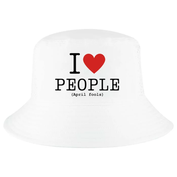 I Love People April Fools Day Funny April Fools Cool Comfort Performance Bucket Hat