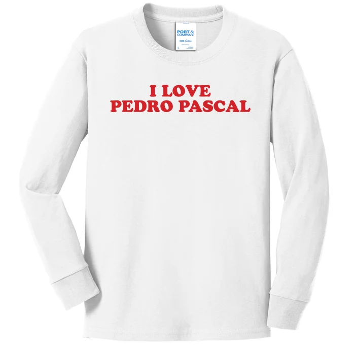 I Love Pedro Pascal Kids Long Sleeve Shirt