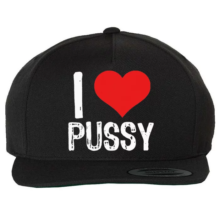 I Love Pussy Wool Snapback Cap