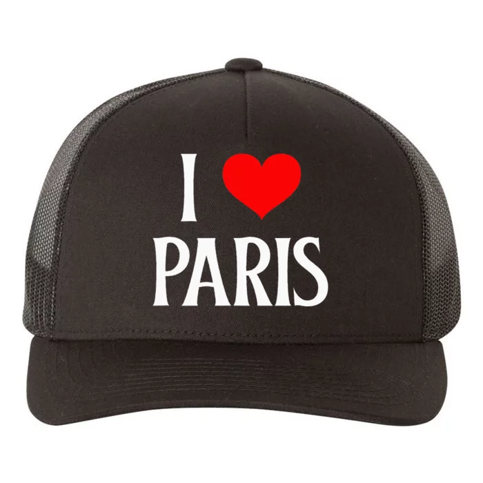 I Love Paris I Heart Paris France Family Travel Souvenir Yupoong Adult 5-Panel Trucker Hat