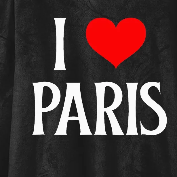 I Love Paris I Heart Paris France Family Travel Souvenir Hooded Wearable Blanket