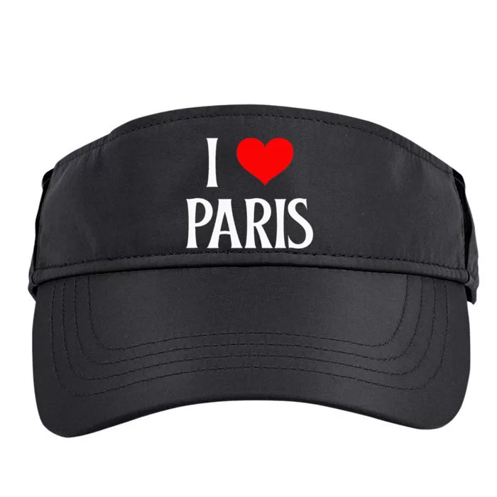 I Love Paris I Heart Paris France Family Travel Souvenir Adult Drive Performance Visor