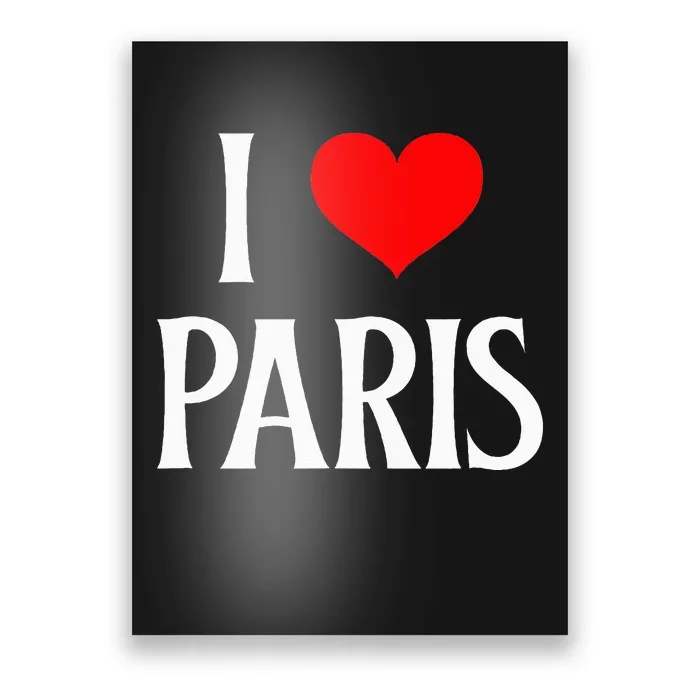 I Love Paris I Heart Paris France Family Travel Souvenir Poster