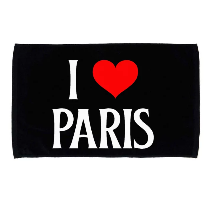 I Love Paris I Heart Paris France Family Travel Souvenir Microfiber Hand Towel