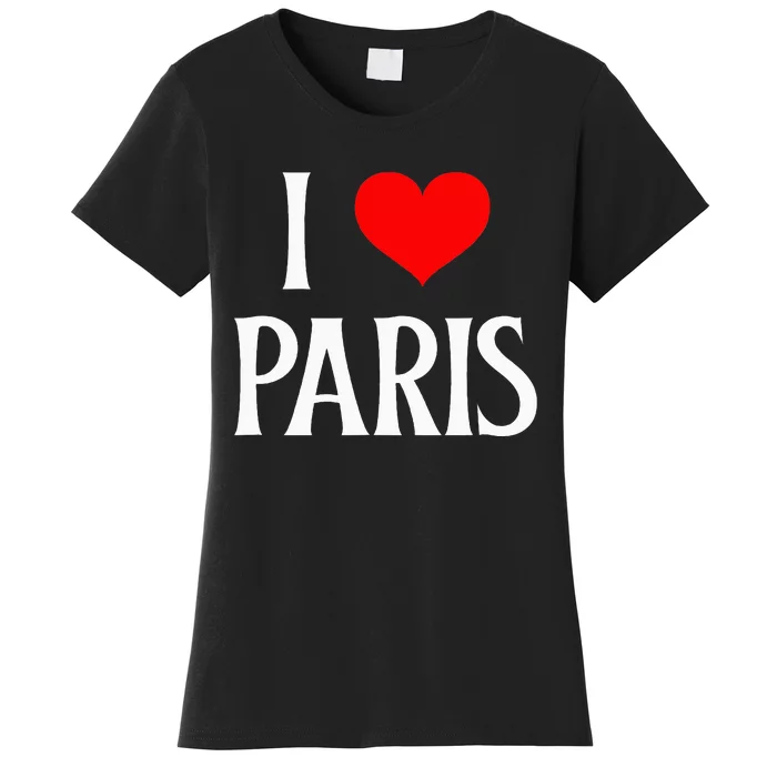 I Love Paris I Heart Paris France Family Travel Souvenir Women's T-Shirt