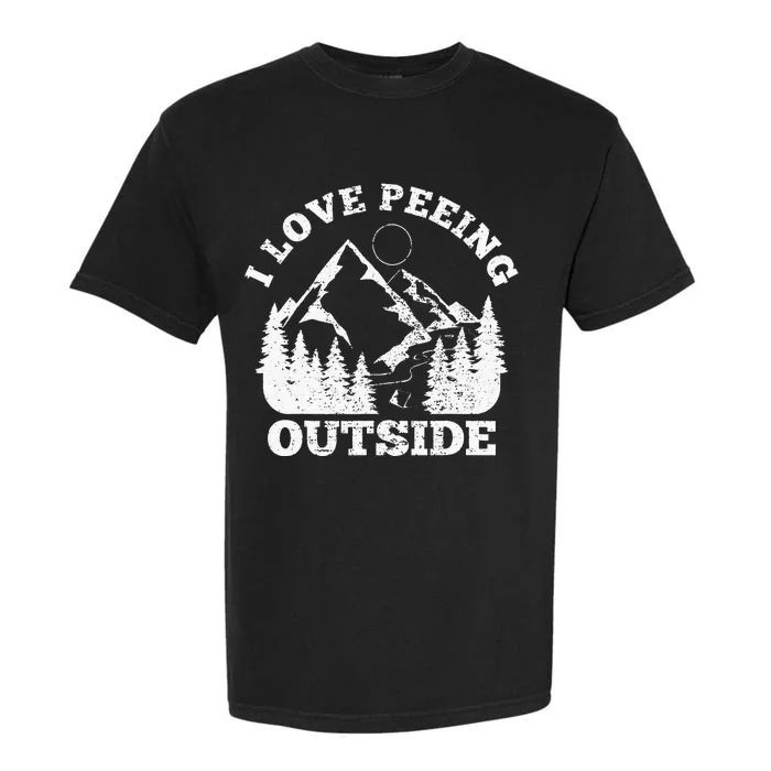 I Love Peeing Outside Funny Hiking Camping Gift Outdoor Garment-Dyed Heavyweight T-Shirt