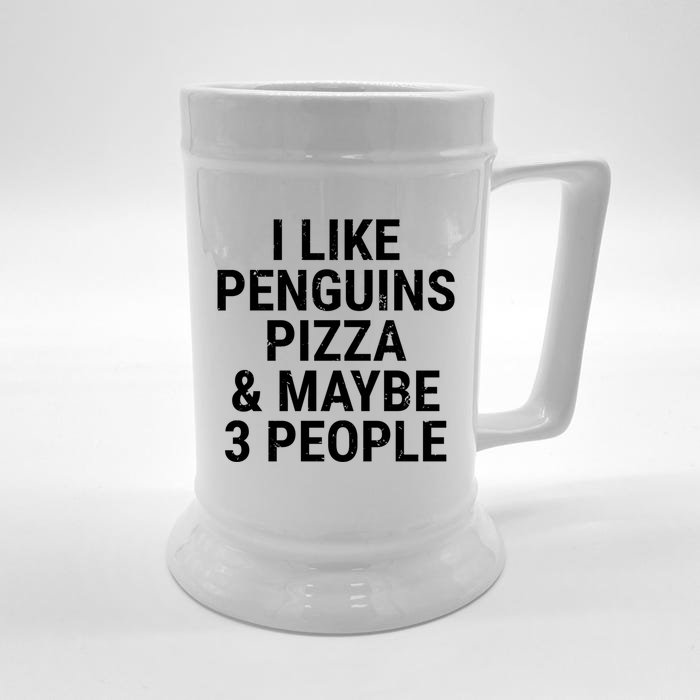 I Like Penguins Pizza And Maybe 3 People Funny Penguin Lover Gift Front & Back Beer Stein