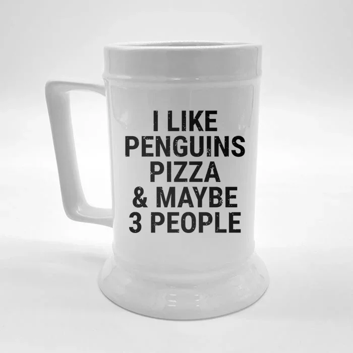 I Like Penguins Pizza And Maybe 3 People Funny Penguin Lover Gift Front & Back Beer Stein