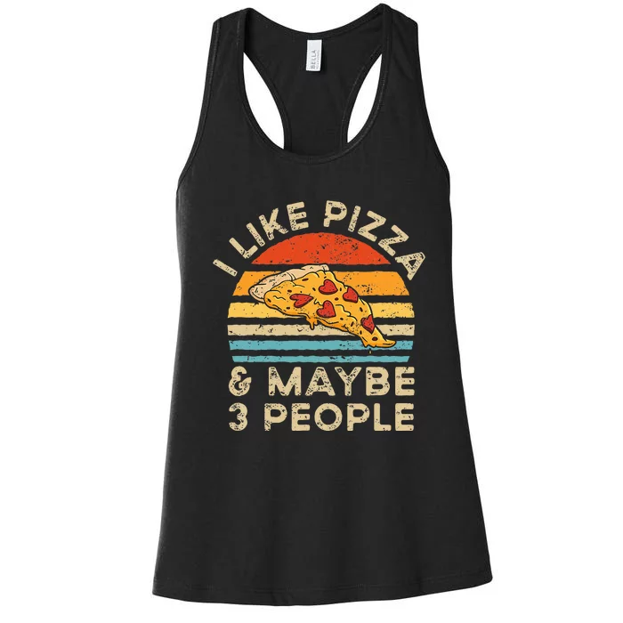 I Like Pizza And Maybe 3 People Retro Vintage Women's Racerback Tank