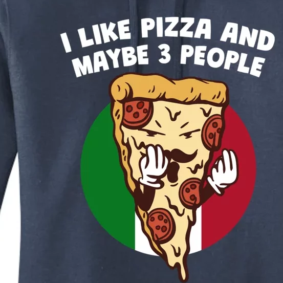 I Like Pizza And Maybe 3 People Funny Italian Humor Italy Gift Women's Pullover Hoodie