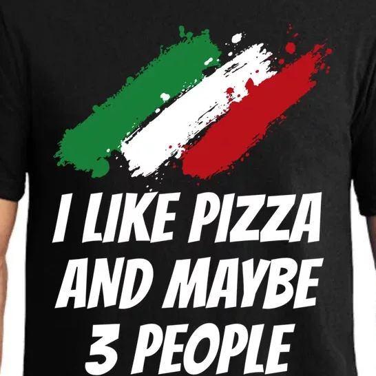 I Like Pizza And Maybe 3 People Funny Italian Humor Italy Great Gift Pajama Set