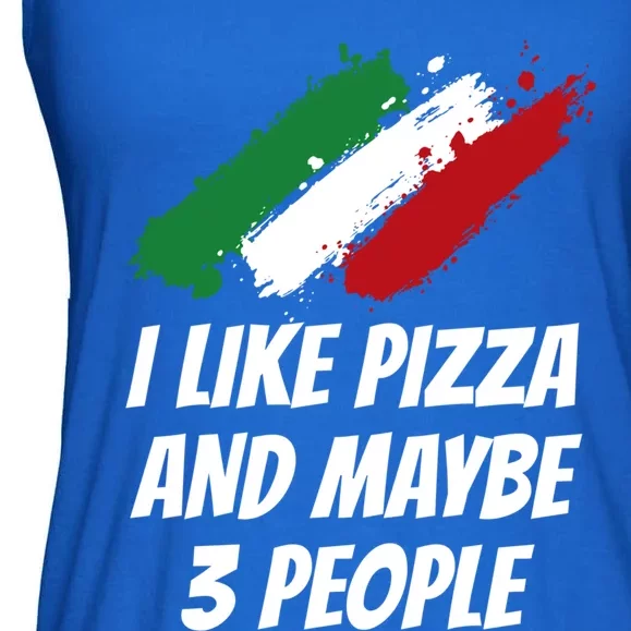 I Like Pizza And Maybe 3 People Funny Italian Humor Italy Great Gift Ladies Essential Flowy Tank