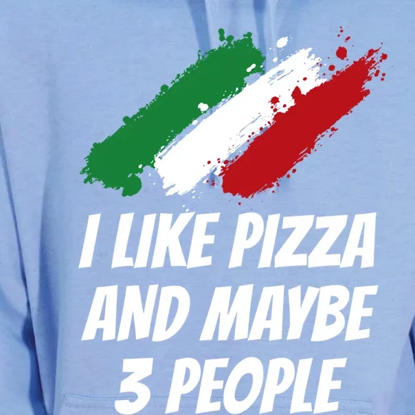 I Like Pizza And Maybe 3 People Funny Italian Humor Italy Great Gift Unisex Surf Hoodie