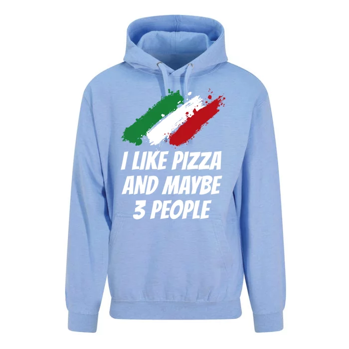 I Like Pizza And Maybe 3 People Funny Italian Humor Italy Great Gift Unisex Surf Hoodie