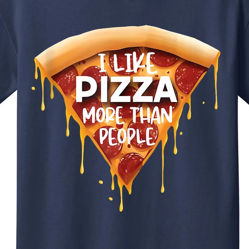 I Like Pizza More Than People Funny Slice New York Style Pie Kids T-Shirt