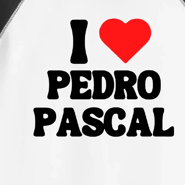 I Love Pedro Pascal Best Dad Ever Toddler Fine Jersey T-Shirt