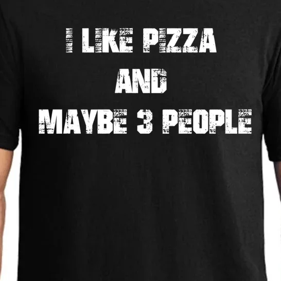 I Like Pizza And Maybe 3 People Funny Pizza Lover Tee Gift Pajama Set