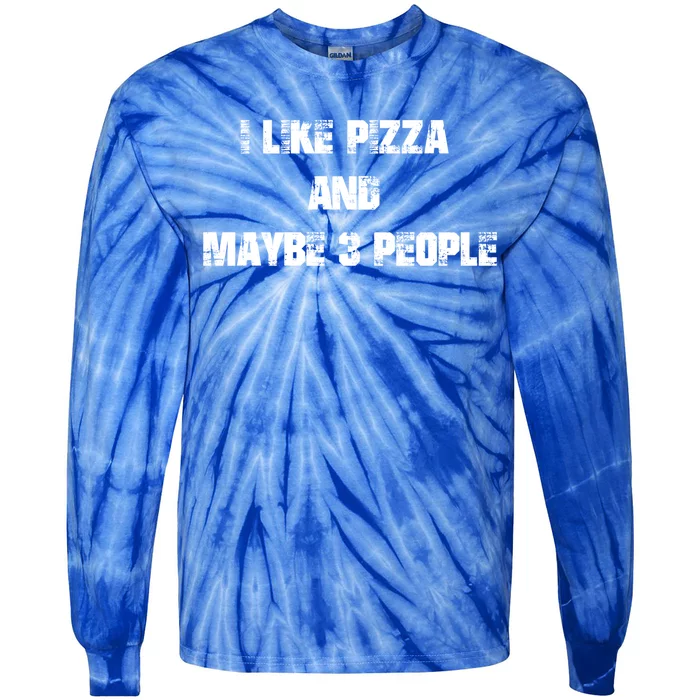 I Like Pizza And Maybe 3 People Funny Pizza Lover Tee Gift Tie-Dye Long Sleeve Shirt